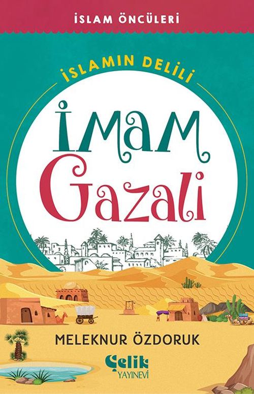 İslam Öncüleri İslam'ın Delili / İmam Gazali