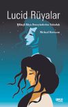 Lucid R&uuml;yalar & Bilin&ccedil;li R&uuml;ya Deneyimlerine Yolculuk