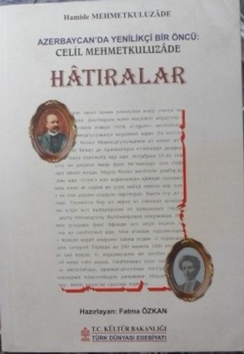 Hatıralar / Azerbaycan'da Yenilikçi Bir Öncü Celil Mehmetkuluzade (11-H-17)