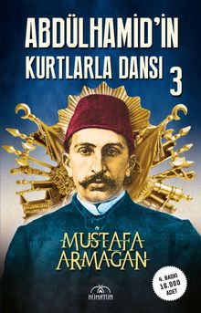 Abdülhamid'in Kurtlarla Dansı 3