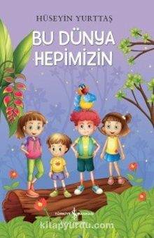 Bu Dünya Hepimizin - Hüseyin Yurttaş