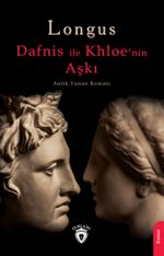 Dafnis ile Khloe'nin Aşkı & Antik Yunan Romanı