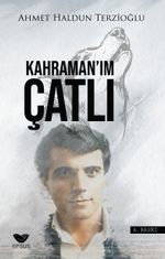 Kahramanım Çatlı