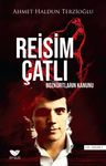 Reisim Çatlı &amp; Bozkurtların Kanunu