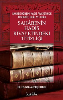 Sahabenin Hadis Rivayetindeki Titizliği