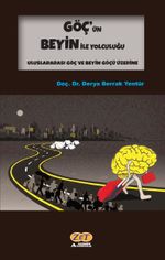 Göç'ün Beyin İle Yolculuğu & Uluslararası Göç ve Beyin Göçü Üzerine