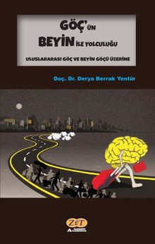 Göç'ün Beyin İle Yolculuğu & Uluslararası Göç ve Beyin Göçü Üzerine