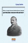 İttihat ve Terakki Fırkasının Zulm&uuml;ne Direnen Trabzonlu Şatırzade Hasan Hicabi Bey
