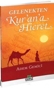 Gelenekten Kur’an’a Hicret