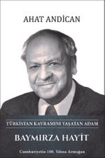 Baymırza Hayit Türkistan Kavramını Yaşatan Adam