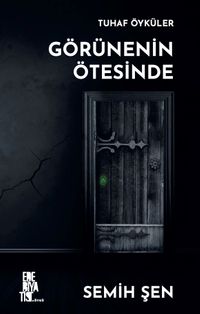 Tuhaf Öyküler & Görünenin Ötesinde 