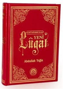 Yeni Lugat / İslami, İlmi, Edebi, Felsefi (Genişletilmiş Baskı)
