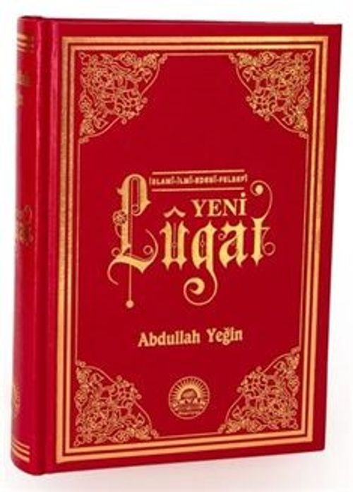 Yeni Lugat / İslami, İlmi, Edebi, Felsefi (Genişletilmiş Baskı)