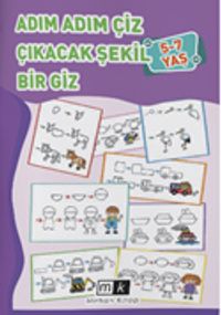 Adım Adım Çiz Çıkacak Şekil Bir Giz (5-7 Yaş)