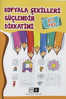Kopyala Şekilleri Güçlendir Dikkatini (5-7 Yaş)