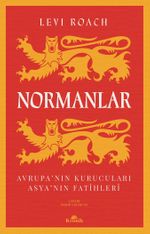 Normanlar & Avrupa'nın Kurucuları Asya'nın Fatihleri
