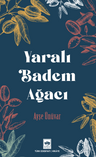 Yaralı Badem Ağacı