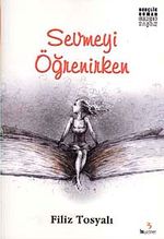 Sevmeyi Öğrenirken