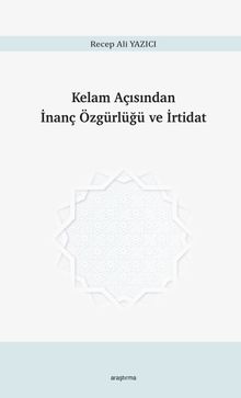 Kelam Açısından İnanç Özgürlüğü ve İrtidat