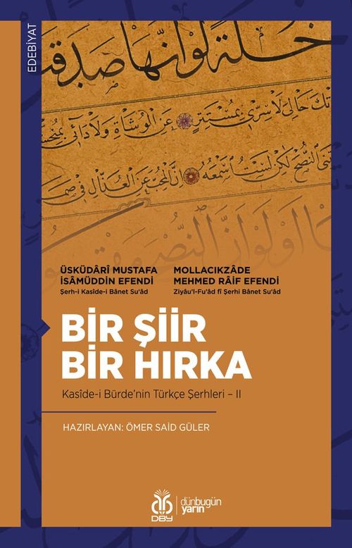 Bir Şiir Bir Hırka Kasîde-i Bürde'nin Türkçe Şerhleri II