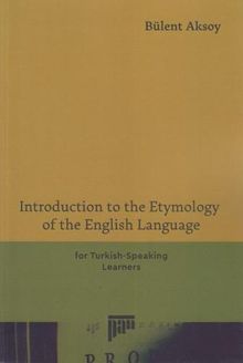 Introduction to the Etymology of the English Language for Turkish-Speaking Learners 