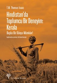 Hindistan'da Toplumcu Bir Deneyim: Kerala & Başka Bir Dünya Mümkün!