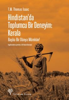 Hindistan'da Toplumcu Bir Deneyim: Kerala & Başka Bir Dünya Mümkün!