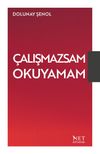 &Ccedil;alışmazsam Okuyamam
