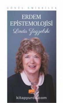 Erdem Epistemolojisi - Linda Zagzebski