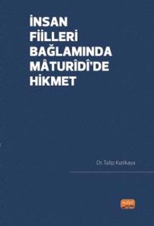 İnsan Fiilleri Bağlamında Maturîdî'de Hikmet
