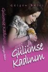 G&uuml;l&uuml;mse Kadınım