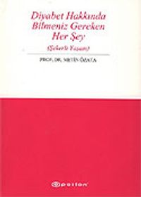 Diyabet Hakkında Bilmeniz Gereken Herşey