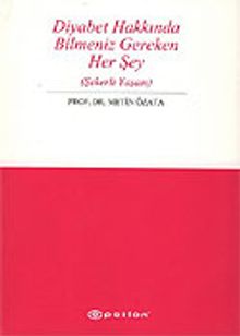 Diyabet Hakkında Bilmeniz Gereken Herşey