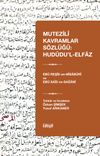 Mutezilî Kavramlar Sözlüğü: Hudûdu’l-Elfaz