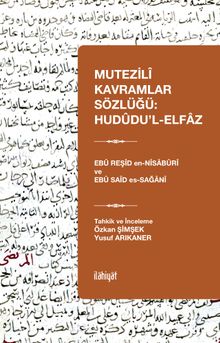 Mutezilî Kavramlar Sözlüğü: Hudûdu'l-Elfaz