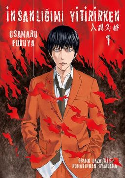 İnsanlığımı Yitirirken (Cilt 1)