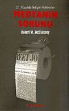 Medyanın Sorunu / 21. Y&uuml;zyılda İletişim Politikaları