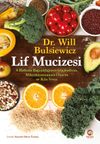 Lif Mucizesi: 4 Haftada Bağışıklığınızı G&uuml;&ccedil;lendirin, Mikrobiyomunuzu Onarın ve Kilo Verin