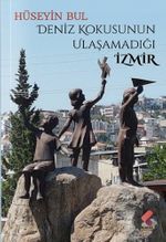 Deniz Kokusunun Ulaşamadığı İzmir