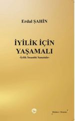 İyilik İçin Yaşamalı