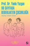 99 Sayfada Bebeklikten &Ccedil;ocukluğa