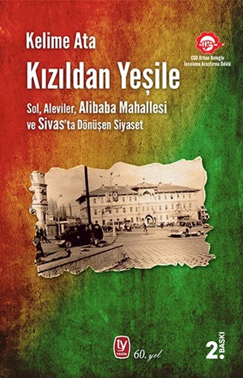 Kızıldan Yeşile & Sol, Aleviler, Alibaba Mahallesi ve Sivas'ta Dönüşen Siyaset