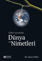 Zühd Açısından Dünya ve Nimetleri