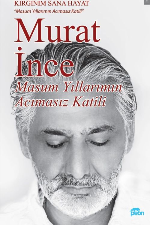 Masum Yıllarımın Acımasız Katili & Kırgınım Sana Hayat