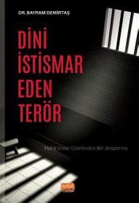 Dini İstismar Eden Terör & Mahkûmlar Üzerinden Bir Araştırma