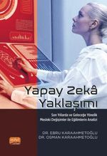 Yapay Zeka Yaklaşımı & Son Yıllarda ve Geleceğe Yönelik Mesleki Değişimler ile Eğilimlerin Analizi