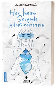 Her İnsani Sevgiyle İyileştiremezsin