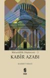 Maturidilik D&uuml;ş&uuml;ncesi 3 / Kabir Azabı