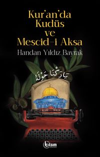 Kur'an'da Kudüs ve Mescid-i Aksa