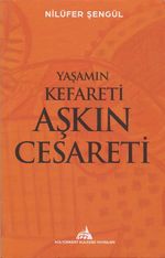 Yaşamın Kefareti Aşkın Cesareti